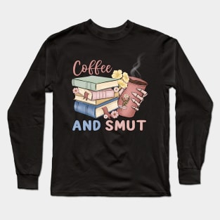 Coffee & Smut Long Sleeve T-Shirt